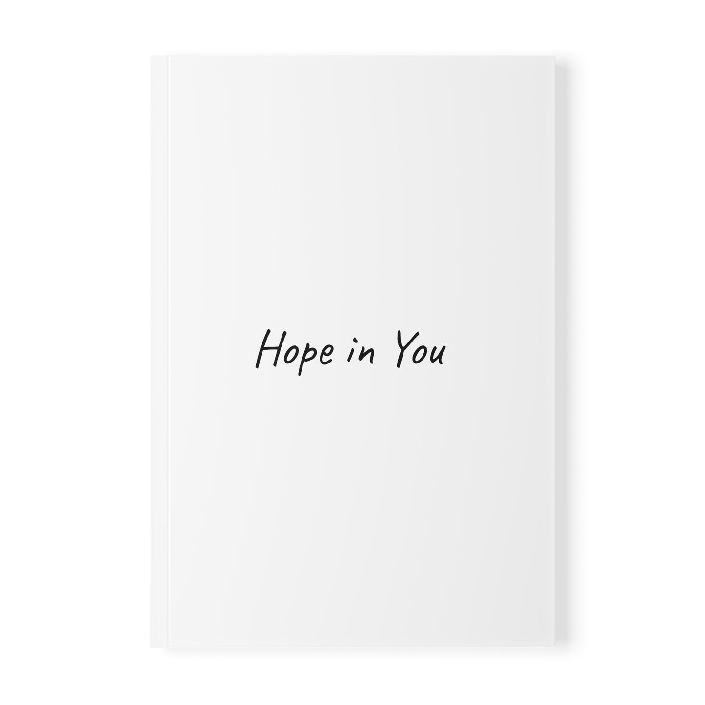 Hope in You  Softcover Journal Notebook