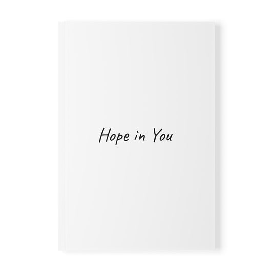 Hope in You  Softcover Journal Notebook