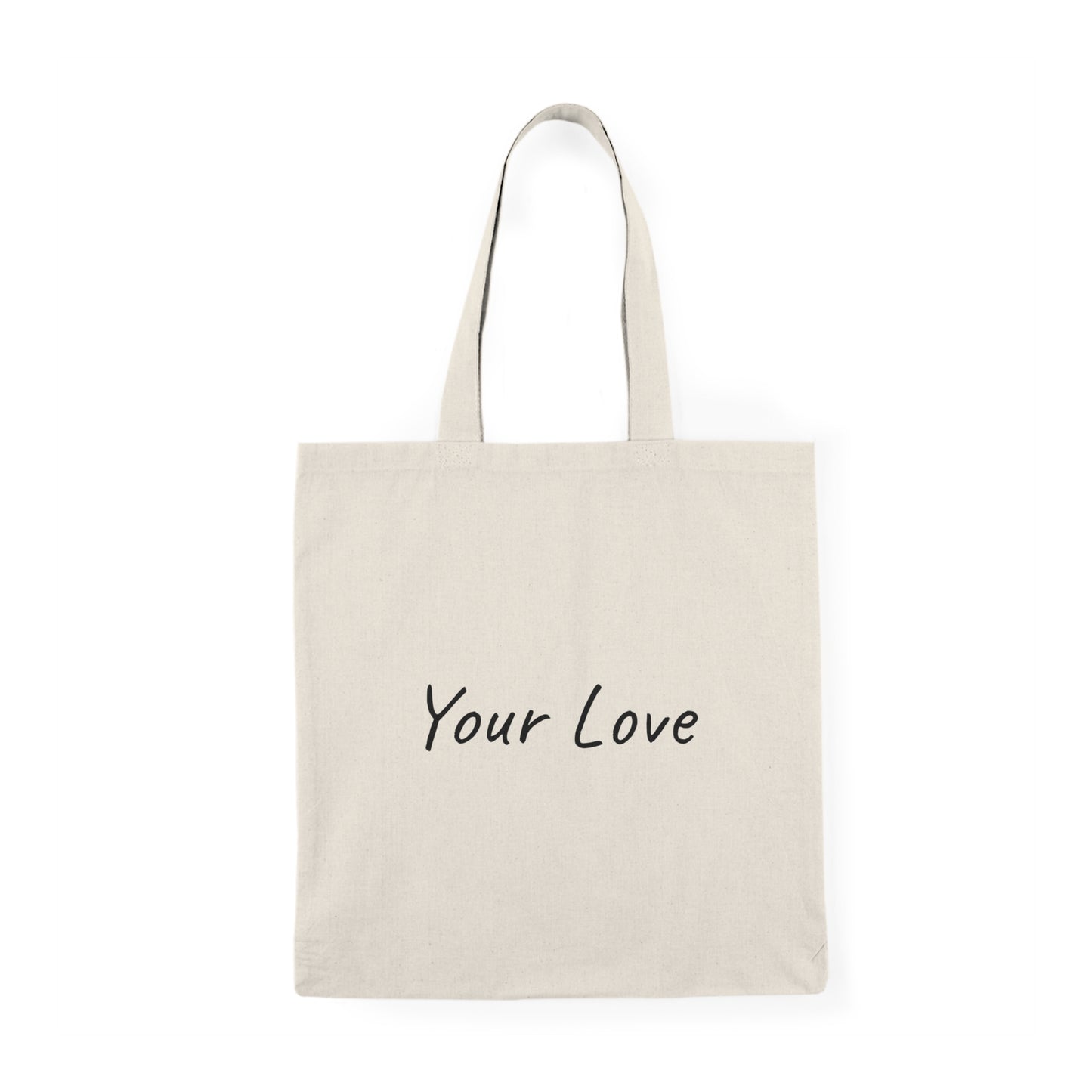 Your Love Natural Everyday Canvas Tote Bag