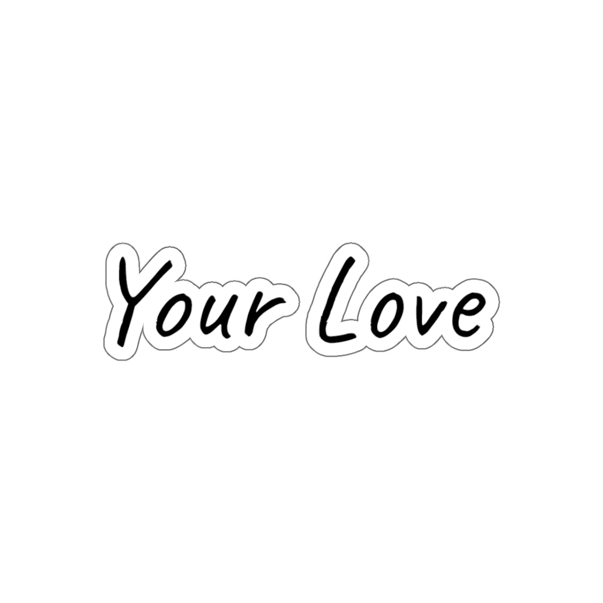 Your Love Inspirational Kiss-Cut Stickers