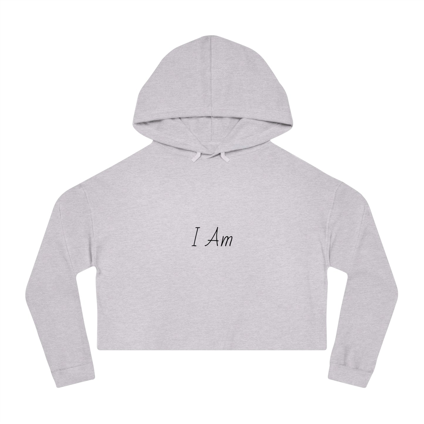 I Am Cropped Hoodie