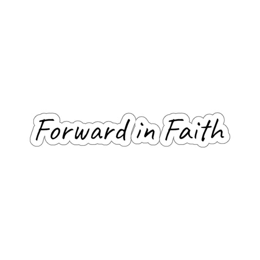 Forward in Faith Inspirational Kiss-Cut Stickers